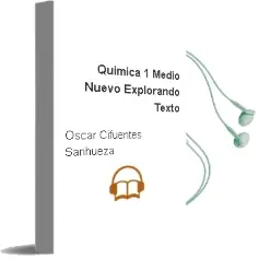 Descargar AudioLibro Química. 1° Medio. Nuevo Explorando. Texto  de Oscar Cifuentes Sanhueza año 2010