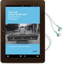 Descargar AudioLibro Tan Real Como la Ficcion: Herramientas Narrativas en Periodismo de Domenico Chiappe año 2010