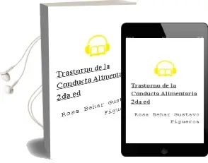 Descargar AudioLibro Trastorno de la Conducta Alimentaria, 2Da. ed, de Rosa Behar, Gustavo Figueroa año 2010