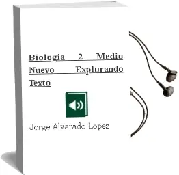 Descargar AudioLibro Biología. 2° Medio. Nuevo Explorando. Texto  de Jorge Alvarado López año 2010