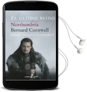 Descargar AudioLibro Northumbria, el Ultimo Reino (Sajones, Vikingos y Normandos i) de Bernard Cornwell año 2010