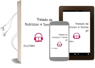 Descargar AudioLibro Tratado de Nutricion - 4 Tomos - gil de R. E. Hales año 2010