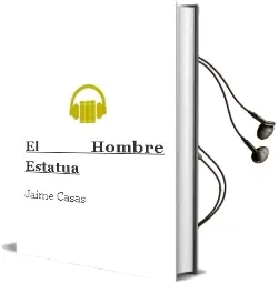Descargar AudioLibro El Hombre Estatua de Jaime Casas año 2010