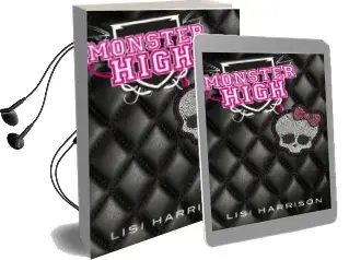 Descargar AudioLibro Monster High de Lisi Harrison año 2010
