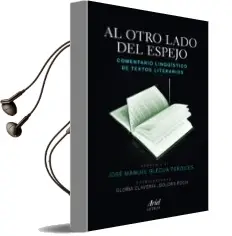 Descargar AudioLibro Al Otro Lado del Espejo: Comentario Lingüistico de Textos Literar ios de G. Claveria año 2010