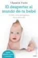 AudioLibro El Despertar al Mundo de tu Bebe: El Niño Como Protagonista de su Desarrollo de Chantal De Truchis