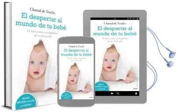 Descargar AudioLibro El Despertar al Mundo de tu Bebe: El Niño Como Protagonista de su Desarrollo de Chantal De Truchis año 2010