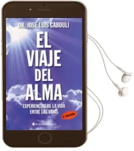Descargar AudioLibro El Viaje del Alma: Experiencia de la Vida Entre las Vidas (3ª ed) de Jose Luis Cabouli año 2010