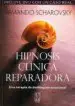 AudioLibro Hipnosis Clinica Reparadora: Una Terapia de Desbloqueo Emocional de Armando M. Scharovsky