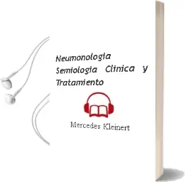Descargar AudioLibro Neumonologia. Semiologia, Clinica y Tratamiento de Mercedes Kleinert año 2010