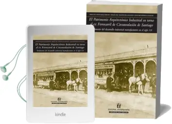 Descargar AudioLibro Patrimonio Arquitectónico Industrial de Juan Benavides año 2010