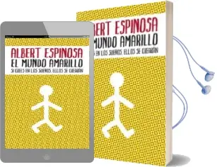 Descargar AudioLibro El Mundo Amarillo de Albert Espinosa año 2011