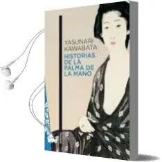 Descargar AudioLibro Historias de la Palma de la Mano de Yasunari Kawabata año 2011