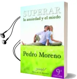 Descargar AudioLibro Superar la Ansiedad y el Miedo de Pedro Moreno año 2011