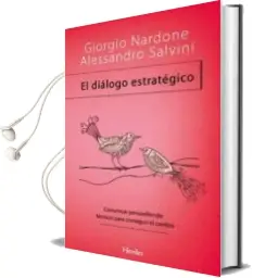 Descargar AudioLibro El Dialogo Estrategico: Comunicar Persuadiendo: Tecnicas para con Seguir el Cambio de Giorgio Nardone año 2011