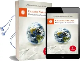 Descargar AudioLibro El Eneagrama de la Sociedad: Males del Mundo, Males del Alma (6ª Ed.) de Claudio Naranjo año 2011