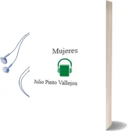 Descargar AudioLibro Mujeres de Julio Pinto Vallejos año 2011