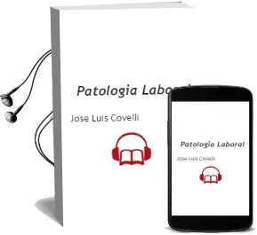 Descargar AudioLibro Patologia Laboral de José Luis Covelli año 2011