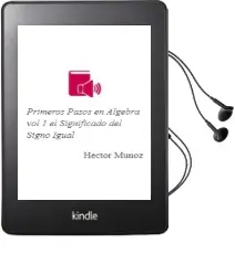 Descargar AudioLibro Primeros Pasos en Álgebra. Vol. 1: El Significado del Signo Igual de Héctor Muñoz año 2011
