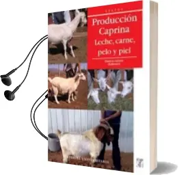 Descargar AudioLibro Producción Caprina, Leche, Carne, Pelo y Piel de Patricio Azócar año 2011