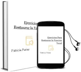 Descargar AudioLibro Ejercicios para Restaurar la Funcion Vocal de Patricia Farias año 2011
