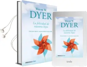 Descargar AudioLibro Felicidad de Nuestros Hijos de Wayne W. Dyer año 2011