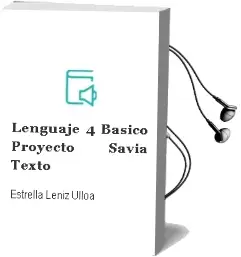 Descargar AudioLibro Lenguaje. 4° Básico. Proyecto Savia. Texto  de Estrella Léniz Ulloa año 2011