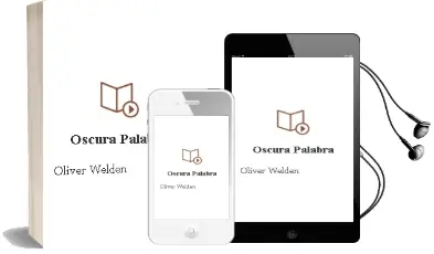 Descargar AudioLibro Oscura Palabra de Oliver Welden año 2011