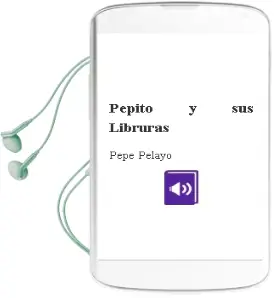 Descargar AudioLibro Pepito y sus Libruras  de Pepe Pelayo año 2011