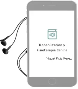 Descargar AudioLibro Rehabilitacion y Fisioterapia Canina de Miguel Ruiz Perez año 2011