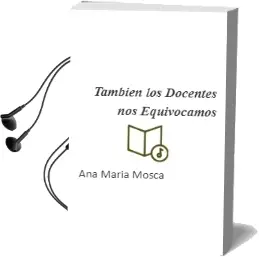 Descargar AudioLibro Tambien los Docentes nos Equivocamos de Ana María Mosca año 2011