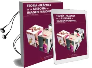 Descargar AudioLibro Teoria y Practica de la Asesoria de Imagen Personal (Ciclos Forma Tivos de Grado Superior) de Rosa Maria Garcia Domenech año 2011