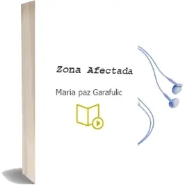 Descargar AudioLibro Zona Afectada de María Paz Garafulic año 2011