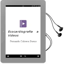 Descargar AudioLibro Ecocardiografia a Videos de Fernando Cabrera Bueno año 2011