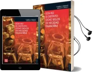 Descargar AudioLibro Esta vez es Distinto: Ocho Siglos de Necedad Financiera de Carmen M. Reinhart año 2011