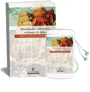 Descargar AudioLibro Identidades Culturales y Reclamos de Minorías de Marcos García De La Huerta año 2011
