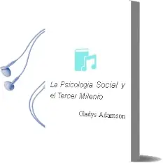 Descargar AudioLibro La Psicologia Social y el Tercer Milenio de Gladys Adamson año 2011