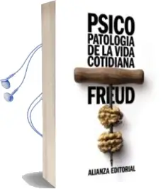 Descargar AudioLibro Psicopatologia de la Vida Cotidiana de Sigmund Freud año 2011