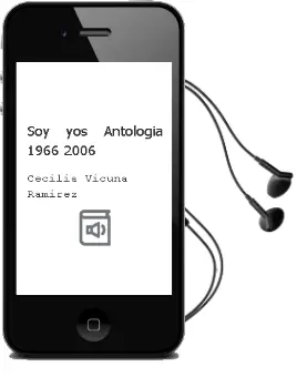 Descargar AudioLibro Soy Yos: Antología, 1966-2006 de Cecilia Vicuña Ramírez año 2011