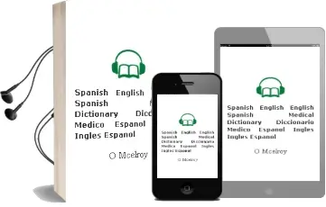 Descargar AudioLibro Spanish-English English-Spanish Medical Dictionary (Diccionario Medico Español-Ingles Ingles-Español) de O. Mcelroy año 2011