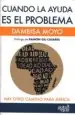 AudioLibro Cuando la Ayuda es el Problema: Hay Otro Camino para Africa de Dambisa Moyo
