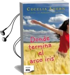 Descargar AudioLibro Donde Termina el Arco Iris de Cecelia Ahern año 2011