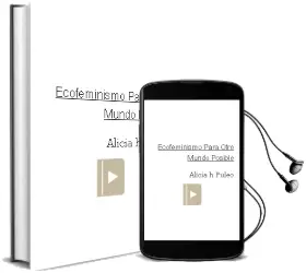 Descargar AudioLibro Ecofeminismo para Otro Mundo Posible de Alicia H. Puleo año 2011