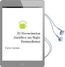 Descargar AudioLibro El Novecientos Juridico: Un Siglo Posmoderno de Paolo Grossi año 2011