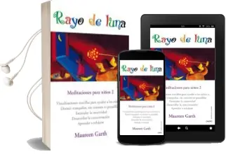 Descargar AudioLibro El Rayo de Luna: Meditaciones para Niños 2 de Maureen Garth año 2011
