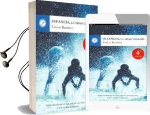 Descargar AudioLibro Infancia, la Edad Sagrada: Años Sensibles en que Nacen las Virtud es y los Vicios Humanos de Evania Reichert año 2011