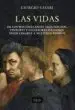 AudioLibro Las Vidas: De los mas Excelentes Arquitectos, Pintores y Escultor es Italianos desde Cimabue a Nuestros Tiempos de Giorgio Vasari