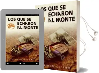 Descargar AudioLibro Los que se Echaron al Monte (11ª ed) de Isidro Cicero año 2011