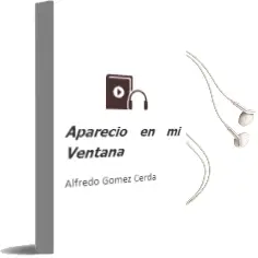 Descargar AudioLibro Apareció en mi Ventana de Alfredo Gómez Cerdá año 2011