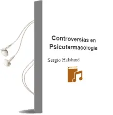 Descargar AudioLibro Controversias en Psicofarmacologia de Sergio Halsband año 2011